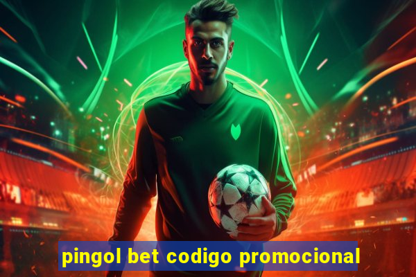 pingol bet codigo promocional